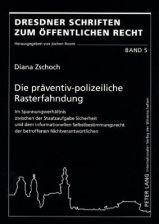 Książka Praeventiv-Polizeiliche Rasterfahndung Diana Zschoch