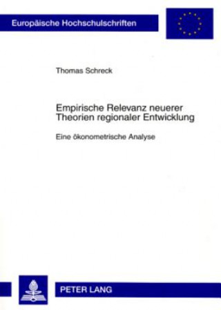 Kniha Empirische Relevanz Neuerer Theorien Regionaler Entwicklung Thomas Schreck