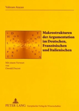 Buch Makrostrukturen Der Argumentation Im Deutschen, Franzoesischen Und Italienischen Vahram Atayan