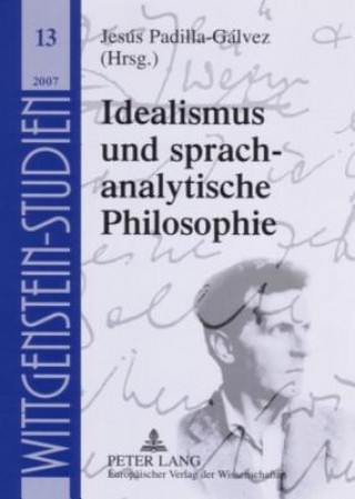 Kniha Idealismus Und Sprachanalytische Philosophie Jesús Padilla-Gálvez