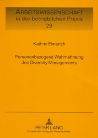 Kniha Personenbezogene Wahrnehmung Des Diversity Managements Kathrin Elmerich