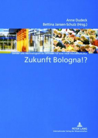 Kniha Zukunft Bologna!? Anne Dudeck