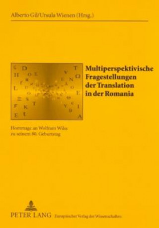 Könyv Multiperspektivische Fragestellungen Der Translation in Der Romania Alberto Gil