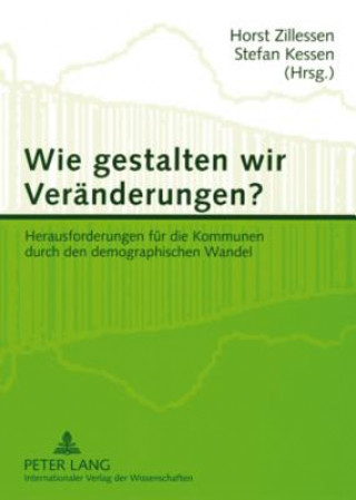 Kniha Wie Gestalten Wir Veraenderungen? Horst Zillessen