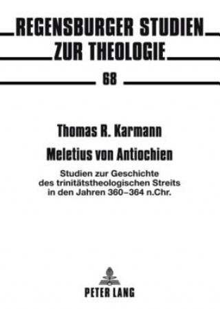 Könyv Meletius Von Antiochien Thomas R. Karmann