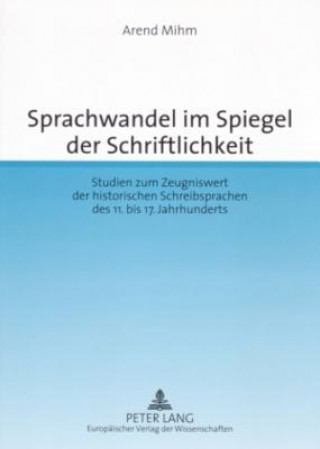 Książka Sprachwandel Im Spiegel Der Schriftlichkeit Arend Mihm