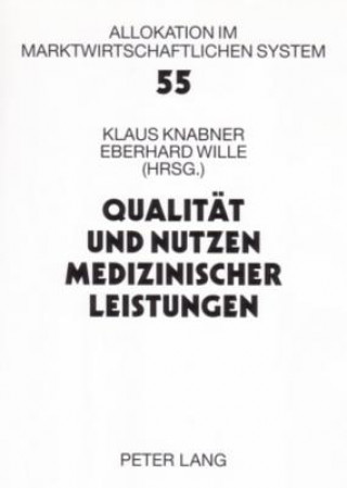 Carte Qualitaet und Nutzen medizinischer Leistungen Klaus Knabner