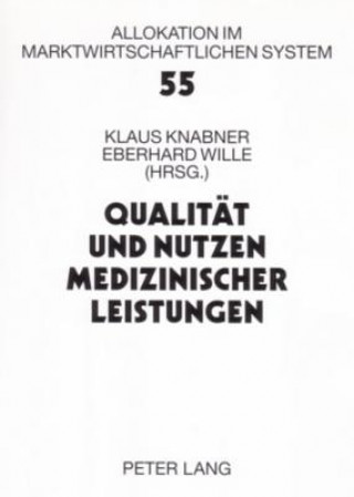 Książka Qualitaet und Nutzen medizinischer Leistungen Klaus Knabner