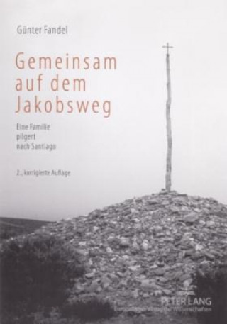 Kniha Gemeinsam Auf Dem Jakobsweg Günter Fandel