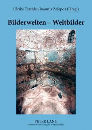 Knjiga Bilderwelten - Weltbilder Ulrike Tischler