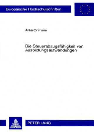 Książka Steuerabzugsfaehigkeit Von Ausbildungsaufwendungen Anke Ortmann