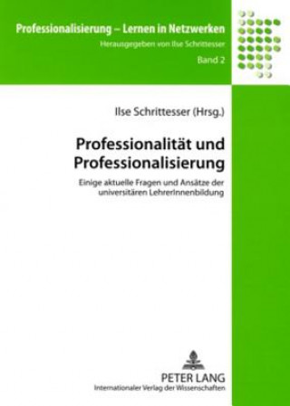 Kniha Professionalitaet Und Professionalisierung Ilse Schrittesser