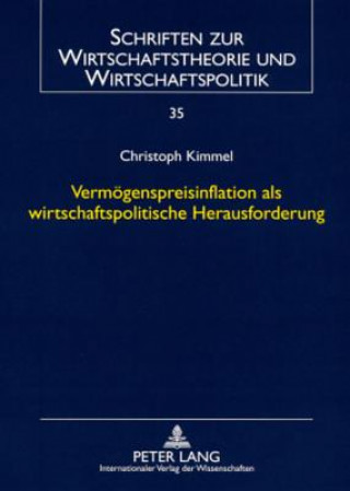Könyv Vermoegenspreisinflation ALS Wirtschaftspolitische Herausforderung Christoph Kimmel