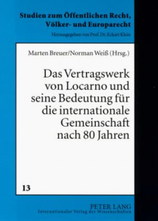 Könyv Vertragswerk Von Locarno Und Seine Bedeutung Fuer Die Internationale Gemeinschaft Nach 80 Jahren Marten Breuer