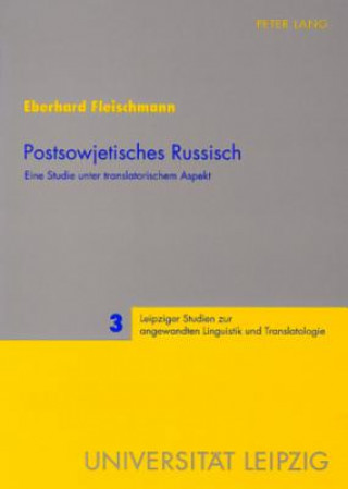 Buch Postsowjetisches Russisch; Eine Studie unter translatorischem Aspekt Eberhard Fleischmann