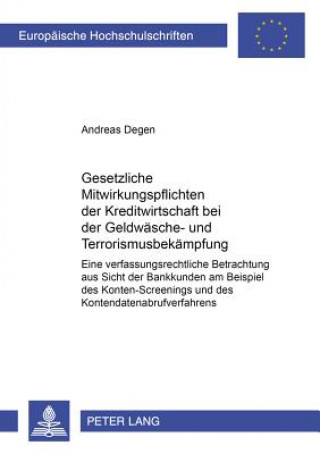 Книга Gesetzliche Mitwirkungspflichten Der Kreditwirtschaft Bei Der Geldwaesche- Und Terrorismusbekaempfung Andreas Degen