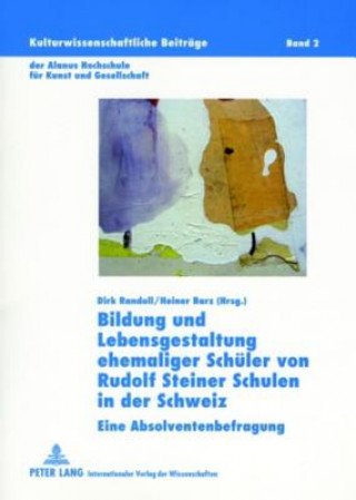 Carte Bildung Und Lebensgestaltung Ehemaliger Schueler Von Rudolf Steiner Schulen in Der Schweiz Dirk Randoll