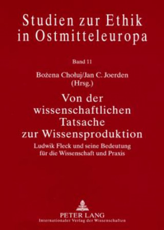 Könyv Von Der Wissenschaftlichen Tatsache Zur Wissensproduktion Bozena Choluj