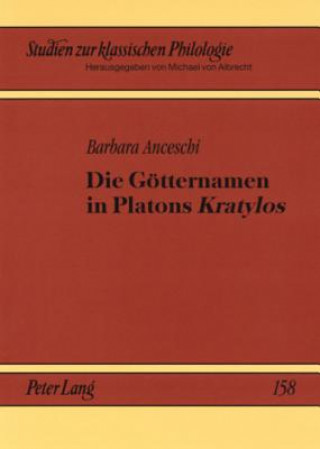 Buch Goetternamen in Platons Kratylos Barbara Anceschi