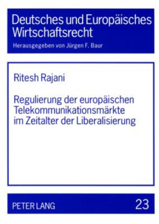 Carte Regulierung Der Europaeischen Telekommunikationsmaerkte Im Zeitalter Der Liberalisierung Ritesh Rajani