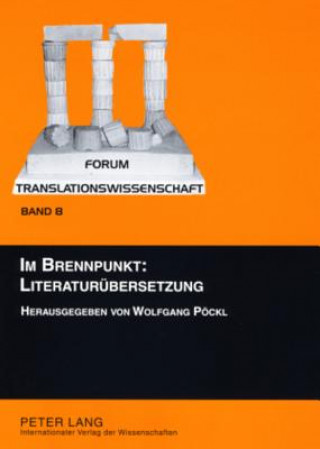 Kniha Im Brennpunkt: Literaturuebersetzung Wolfgang Pöckl