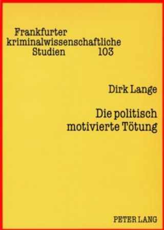 Carte Die Politisch Motivierte Toetung Dirk Lange