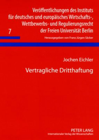 Książka Vertragliche Dritthaftung Jochen Eichler