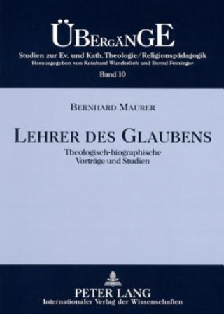Könyv Lehrer Des Glaubens Bernhard Maurer