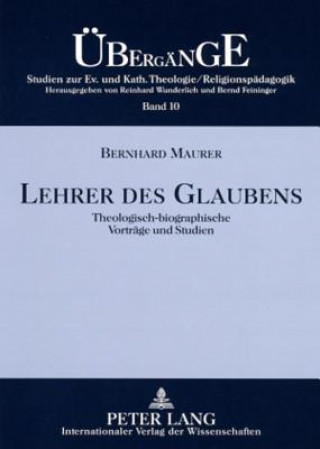 Kniha Lehrer Des Glaubens Bernhard Maurer