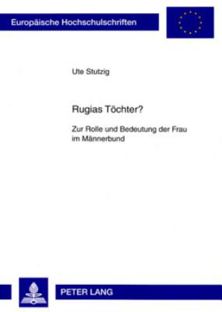 Kniha Rugias Toechter? Ute Stutzig