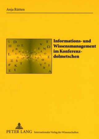 Carte Informations- Und Wissensmanagement Im Konferenzdolmetschen Anja Rütten