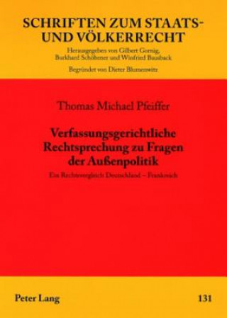 Book Verfassungsgerichtliche Rechtsprechung Zu Fragen Der Aussenpolitik Thomas Michael Pfeiffer