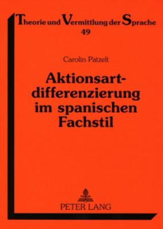 Buch Aktionsartdifferenzierung Im Spanischen Fachstil Carolin Patzelt