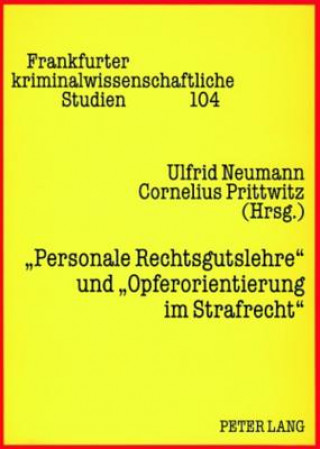 Könyv "Personale Rechtsgutslehre" Und "Opferorientierung Im Strafrecht" Ulfrid Neumann