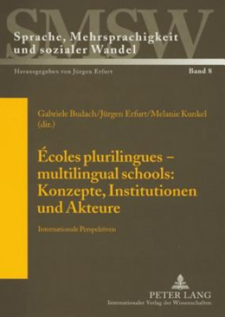 Kniha Ecoles plurilingues - multilingual schools: Konzepte, Institutionen und Akteure Gabriele Budach