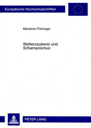 Книга Wetterzauberei Und Schamanismus Marianne Pühringer