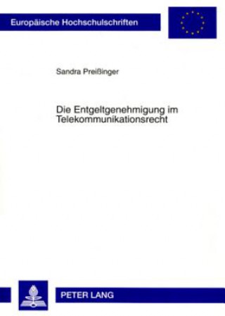 Buch Entgeltgenehmigung Im Telekommunikationsrecht Sandra Preißinger