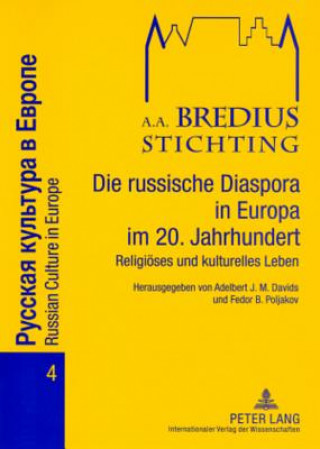 Könyv Die russische Diaspora in Europa im 20. Jahrhundert Adelbert J. M. Davids