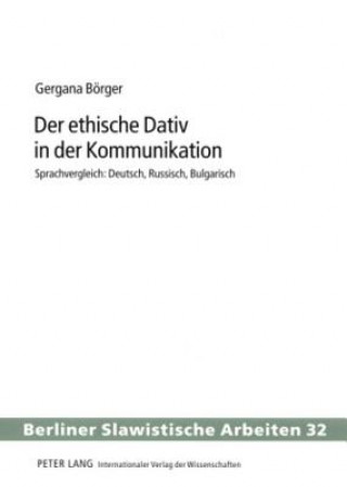 Kniha Der Ethische Dativ in Der Kommunikation Gergana Börger