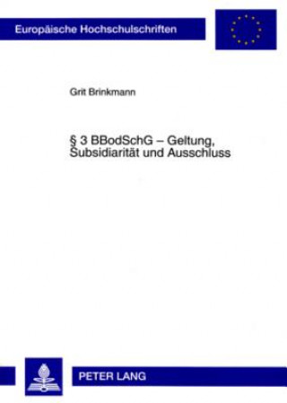 Książka 3 BBodSchG - Geltung, Subsidiaritaet und Ausschluss Grit Brinkmann