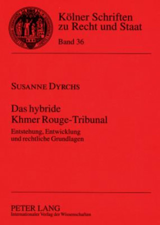 Kniha Das Hybride Khmer Rouge-Tribunal Susanne Dyrchs