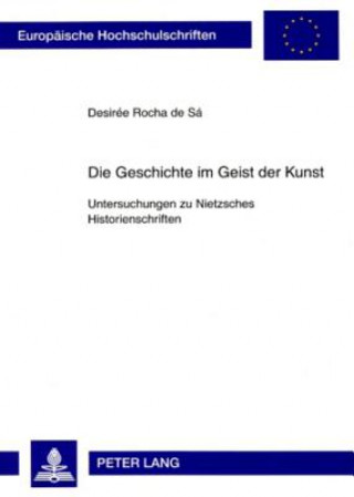 Knjiga Die Geschichte Im Geist Der Kunst Desirée Rocha de Sá
