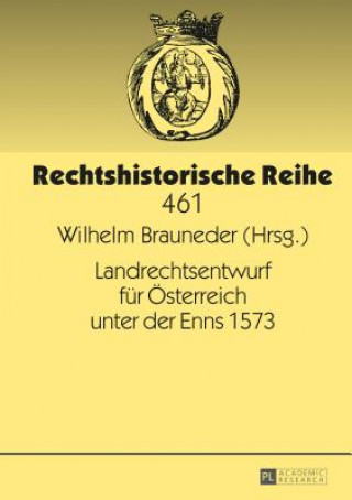 Carte Landrechtsentwurf Fuer Oesterreich Unter Der Enns 1573 Wilhelm Brauneder