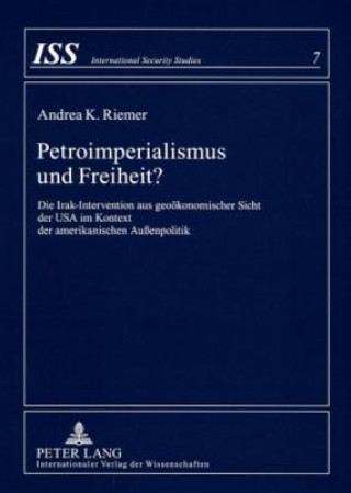 Knjiga Petroimperialismus Und Freiheit? Andrea K. Riemer