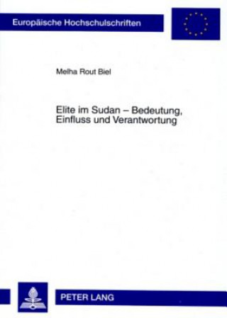 Libro Elite Im Sudan - Bedeutung, Einfluss Und Verantwortung Melha Rout Biel