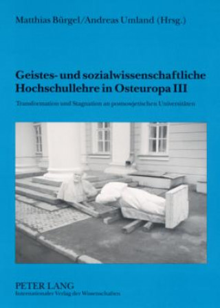 Kniha Geistes- Und Sozialwissenschaftliche Hochschullehre in Osteuropa III Matthias Bürgel
