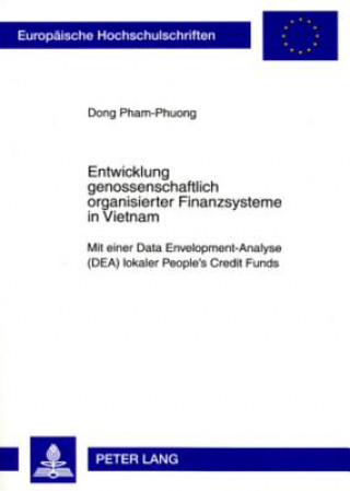 Kniha Entwicklung Genossenschaftlich Organisierter Finanzsysteme in Vietnam Dong Pham-Phuong