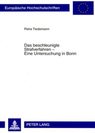 Carte Beschleunigte Strafverfahren - Eine Untersuchung in Bonn Petra Tiedemann