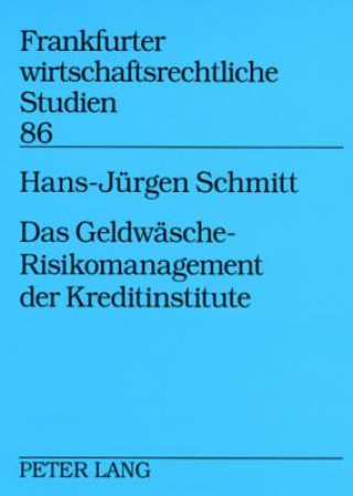 Kniha Geldwaesche-Risikomanagement Der Kreditinstitute Hans-Jürgen Schmitt