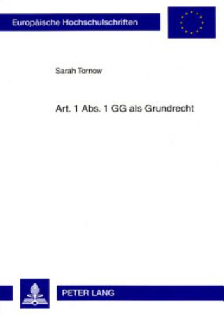 Книга Art. 1 ABS. 1 Gg ALS Grundrecht Sarah Tornow